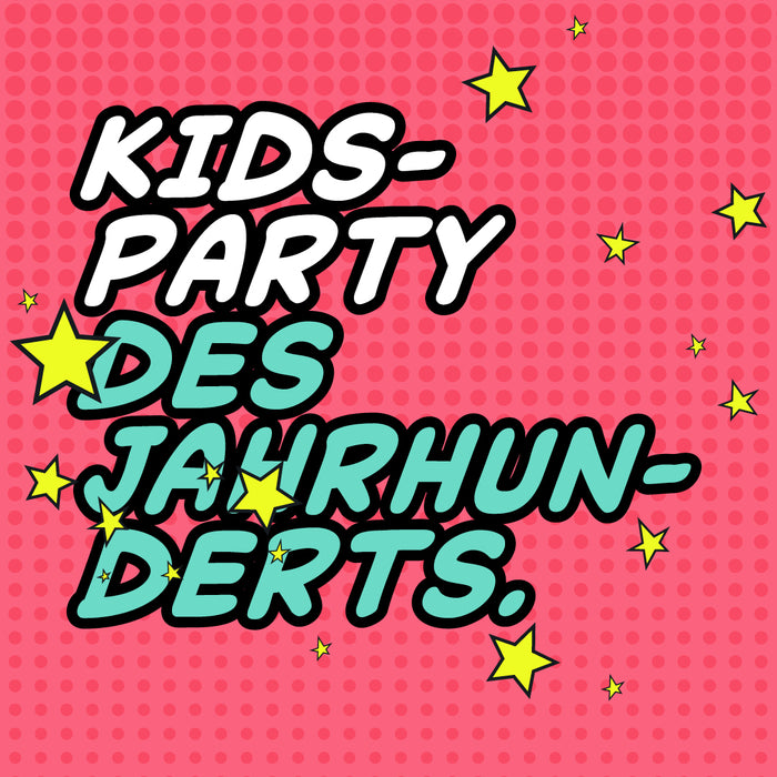 Mega Kindergeburtstag (Wert: CHF 10’000.–).